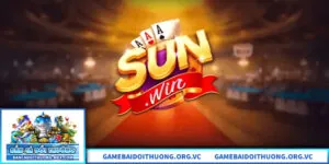 Sunwin – Nền Tảng Game Đổi Thưởng Phổ Biến Tại Việt Nam